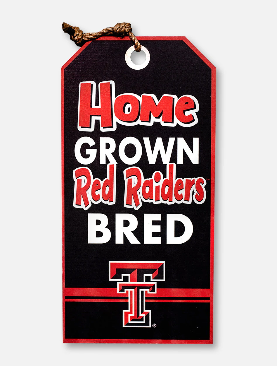 Texas Tech Red Raiders "Home Grown Texas Bred" 15 x 30 Hanging Tag Wooden Sign
